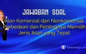 Iklan Komersial Dan Nonkomersial Merupakan Jenis Iklan Berdasarkan